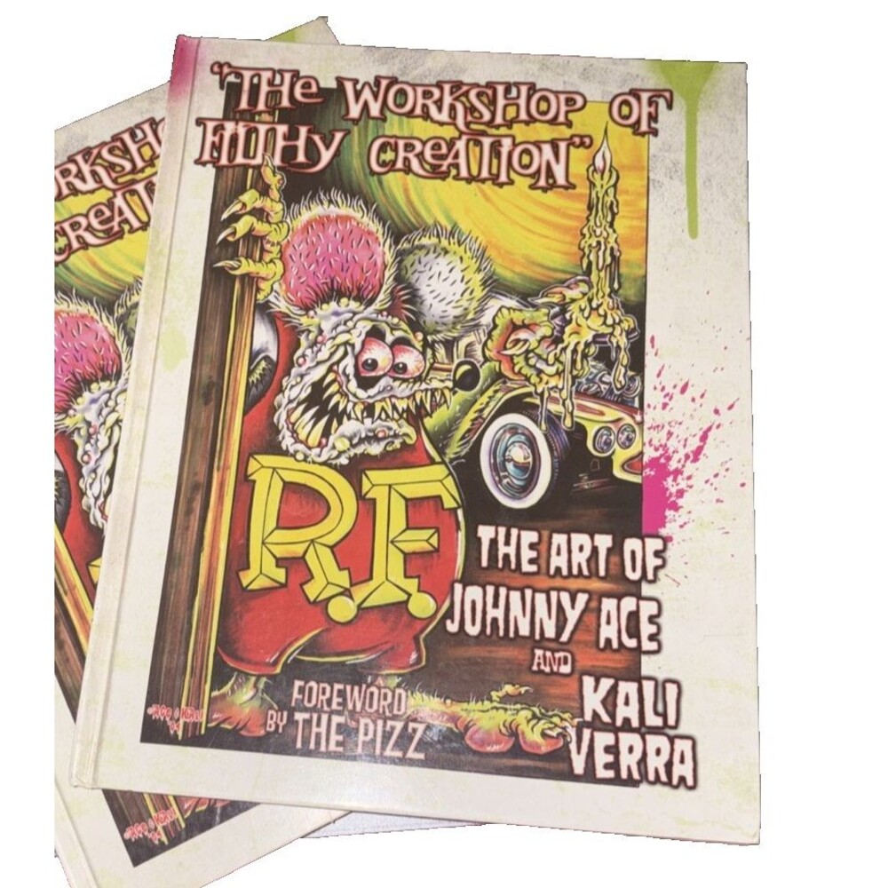 2 RatFink BOOK Workshop  Of Filthy Creation Art Of Johnny Ace And Kali Verra